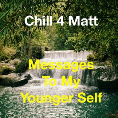 Messages to My Younger Self